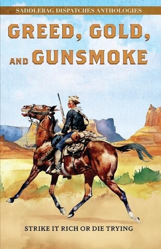 Cover image for Greed, Gold, and Gunsmoke
