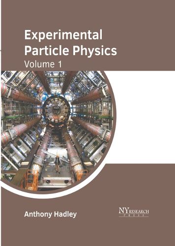 Cover image for Experimental Particle Physics: Volume 1