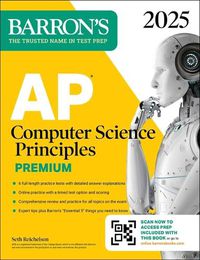 Cover image for AP Computer Science Principles Premium, 2025: Prep Book with 6 Practice Tests + Comprehensive Review + Online Practice