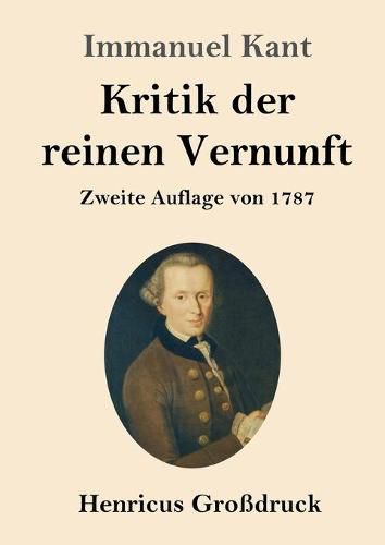 Cover image for Kritik der reinen Vernunft (Grossdruck): Zweite Auflage von 1787