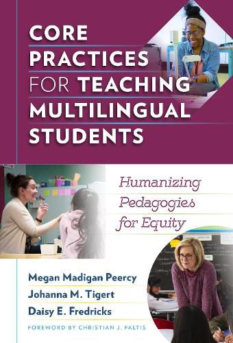 Cover image for Core Practices for Teaching Multilingual Students: Humanizing Pedagogies for Equity