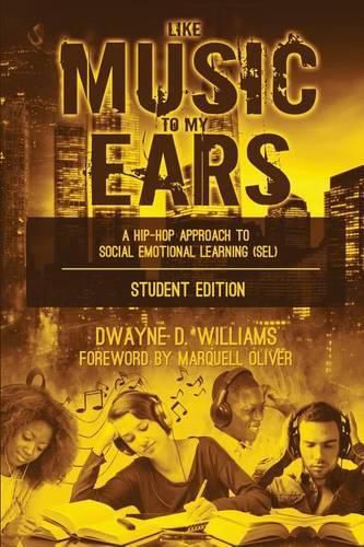 Cover image for Like Music to My Ears, Student Edition: A Hip-Hop Approach to Social Emotional Learning