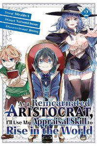 Cover image for As a Reincarnated Aristocrat, I'll Use My Appraisal Skill to Rise in the World 2  (manga)