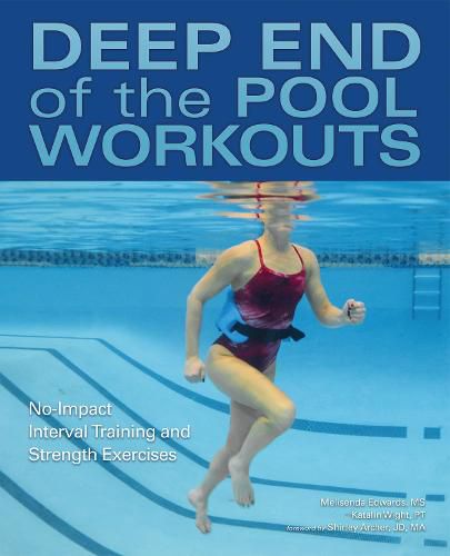 Cover image for Deep End Of The Pool Workouts: No-Impact Interval Training and Strength Exercises