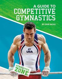 Cover image for A Guide to Competitive Gymnastics