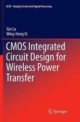 Cover image for CMOS Integrated Circuit Design for Wireless Power Transfer