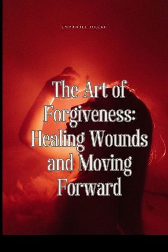 The Art of Forgiveness