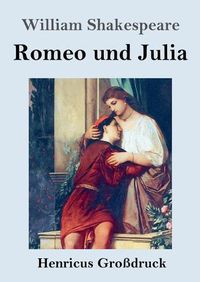 Cover image for Romeo und Julia (Grossdruck)