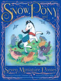 Cover image for Snow Pony and the Seven Miniature Ponies