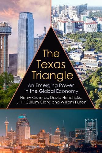 The Texas Triangle: An Emerging Power in the Global Economy