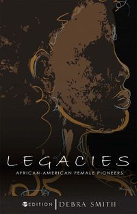 Cover image for Legacies: African-American Female Pioneers