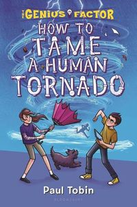 Cover image for How to Tame a Human Tornado