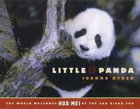 Cover image for Little Panda: The World Welcomes Hua Mei at the San Diego Zoo