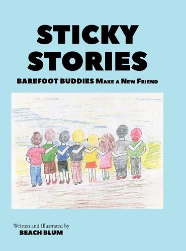 Cover image for Sticky Stories: Barefoot Buddies Make a New Friend