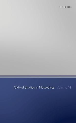 Cover image for Oxford Studies in Metaethics Volume 14