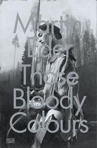 Cover image for Martin Eder: Those Bloody Colours