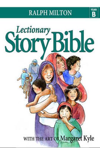 Lectionary Story Bible- Year B: Year B