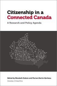 Cover image for Citizenship in a Connected Canada: A Research and Policy Agenda