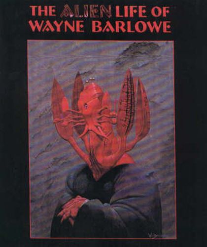 Cover image for Alien Life of Wayne Barlowe