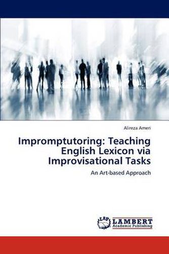 Impromptutoring: Teaching English Lexicon via Improvisational Tasks