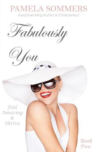 Fabulously You: Feel Amazing and Thrive