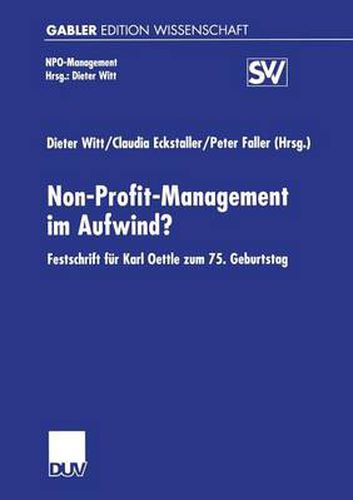 Non-Profit-Management Im Aufwind?: Festschrift Fur Karl Oettle Zum 75. Geburtstag