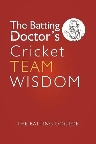 Cover image for The Batting Doctors Cricket Team Wisdom