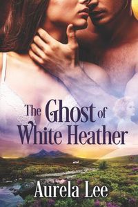 Cover image for The Ghost of White Heather