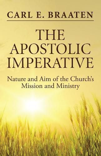 Cover image for The Apostolic Imperative: Nature and Aim of the Church's Mission and Ministry