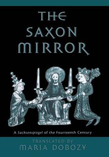 Cover image for The Saxon Mirror: A  Sachsenspiegel  of the Fourteenth Century