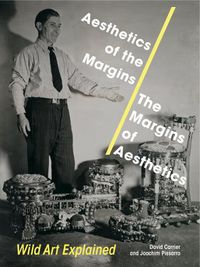 Cover image for Aesthetics of the Margins / The Margins of Aesthetics: Wild Art Explained