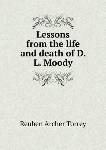 Cover image for Lessons from the life and death of D. L. Moody