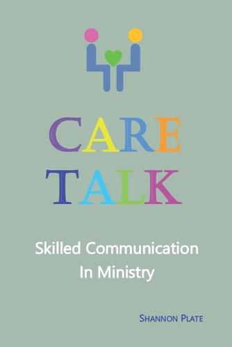 Care Talk: Skilled Communication in Ministry