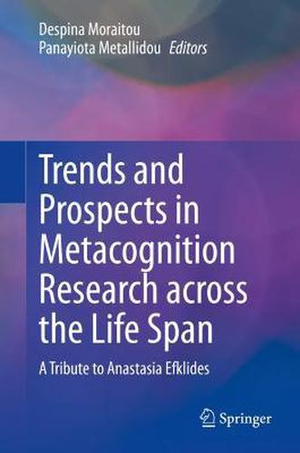 Cover image for Trends and Prospects in Metacognition Research across the Life Span: A Tribute to Anastasia Efklides
