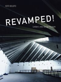 Cover image for Revamped! Londons new Design Museum