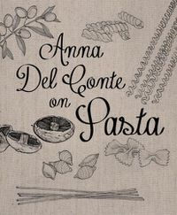 Cover image for Anna Del Conte On Pasta