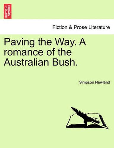 Cover image for Paving the Way. a Romance of the Australian Bush.