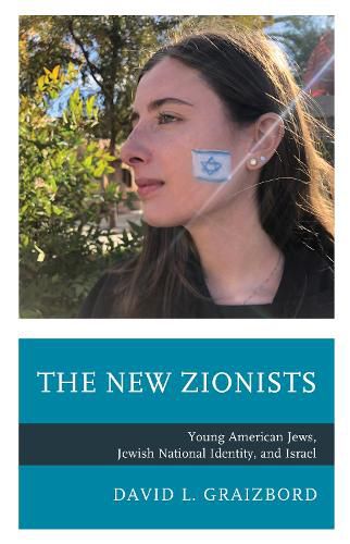 Cover image for The New Zionists: Young American Jews, Jewish National Identity, and Israel