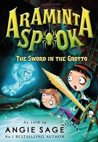 Cover image for Araminta Spook: The Sword in the Grotto