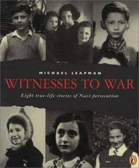 Cover image for Witnesses to War: Eight True-Life Stories of Nazi Persecution