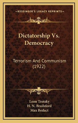 Cover image for Dictatorship vs. Democracy: Terrorism and Communism (1922)