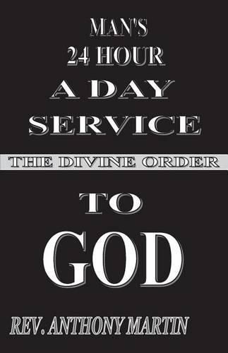 Cover image for Man's 24 Hour a Day Service to God: The Divine Order