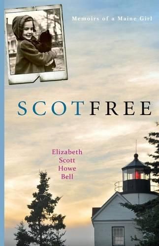 Cover image for Scot Free: Memoirs of a Maine girl.