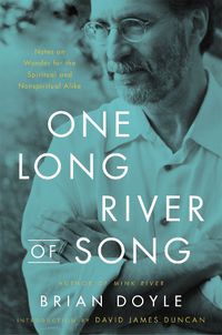 Cover image for One Long River of Song: Notes on Wonder