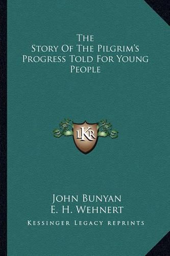 The Story of the Pilgrim's Progress Told for Young People