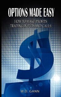 Cover image for Options Made Easy: How to Make Profits Trading in Puts and Calls