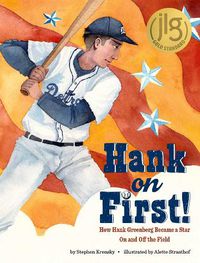 Cover image for Hank on First! How Hank Greenberg Became a Star On and Off the Field