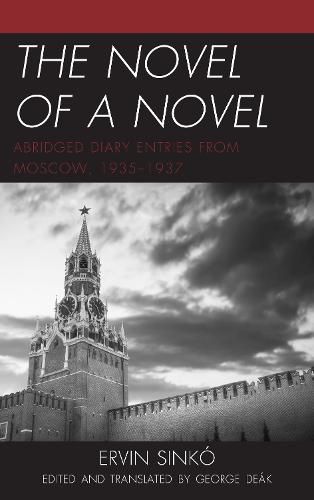 Cover image for The Novel of a Novel: Abridged Diary Entries from Moscow, 1935-1937