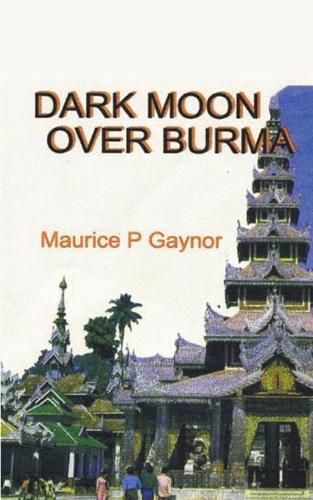 Cover image for Dark Moon Over Burma