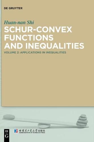 Cover image for Schur-Convex Functions and Inequalities: Volume 2: Applications in Inequalities